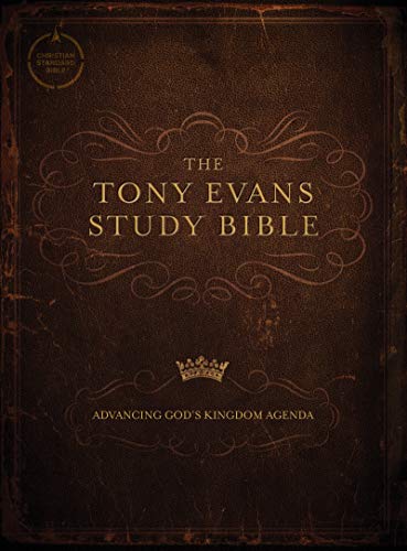 CSB Tony Evans Study Bible: Advancing God’s Kingdom Agenda (Kindle Edition)