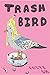 Trash Bird by Fritz O K