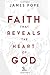 Faith that reveals the hear...