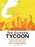 The Quotable Tycoon A treasury Of Business Quoatations