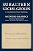 Subaltern Social Groups by Antonio Gramsci