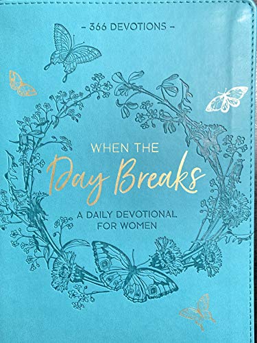 When The Day Breaks, 366 Devotions for Women (Bonded Leather)