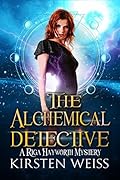 The Alchemical Detective (Riga Hayworth #1)