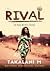 THE RIVAL by Takalani M
