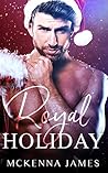 Royal Holiday (The Royal Romances)