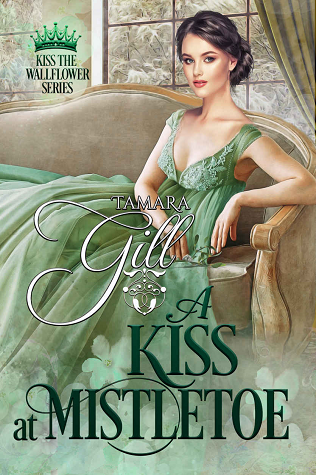 A Kiss at Mistletoe (Kiss the Wallflower, #2)