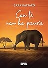 Con te non ho paura by Sara Rattaro