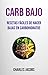 Carb Bajo : Recetas Fáciles...