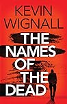 The Names of the Dead by Kevin Wignall