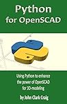 Python for OpenSCAD: Using Python to enhance the power of OpenSCAD for 3D-modeling