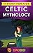 Celtic Mythology by Dinobibi Publishing
