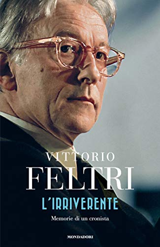 L'irriverente: Memorie di un cronista (Kindle Edition)