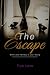The Escape by Tiye Love