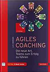 Agiles Coaching: Die neue Art, Teams zum Erfolg zu führen