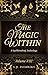 The Magic Within
