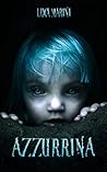 Azzurrina (Strappi di Me) by Luca  Marini