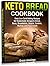 Keto Bread Cookbook by Grace Jennings