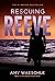 Rescuing Reeve (Cassidy Kin...