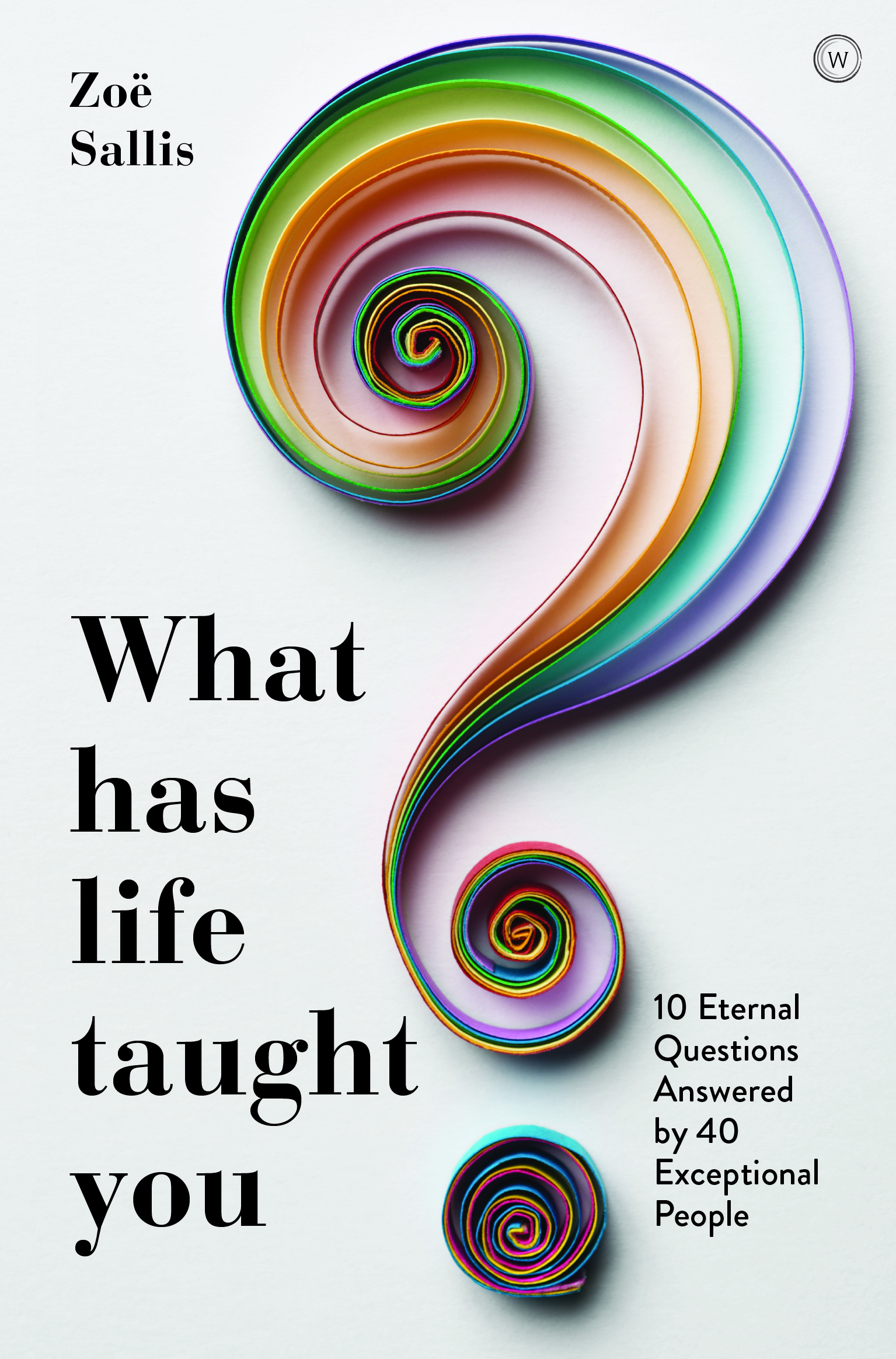 What Has Life Taught You?