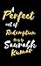 A Perfect Act of Redemption by Saurabh Kumar