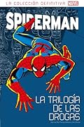 Spiderman: La trilogía de las drogas