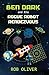Ben Dark and the Rogue Robot Rendezvous by Robert Oliver