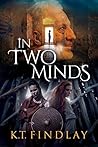 In Two Minds by K.T. Findlay
