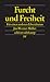 Furcht und Freiheit: Für einen anderen Liberalismus