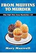 From Muffins to Murder