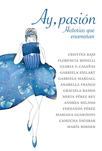 Ay, pasión: Historias que enamoran (Kindle Edition)