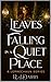 Leaves Falling in a Quiet P...