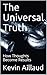 The Universal Truth: How Th...