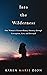 Into the Wilderness: One Wo...