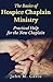 The Basics of Hospice Chaplain Ministry: Practical Help for the New Chaplain