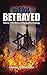 Israel Betrayed - Volume 1 by Josh Gonzales Israel Betrayed - Volume 1 by Josh Gonzales