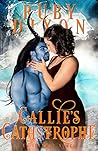 Callie's Catastrophe by Ruby Dixon