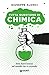 Tutta questione di chimica: Sette brevi lezioni sul mondo che ci circonda (Italian Edition)