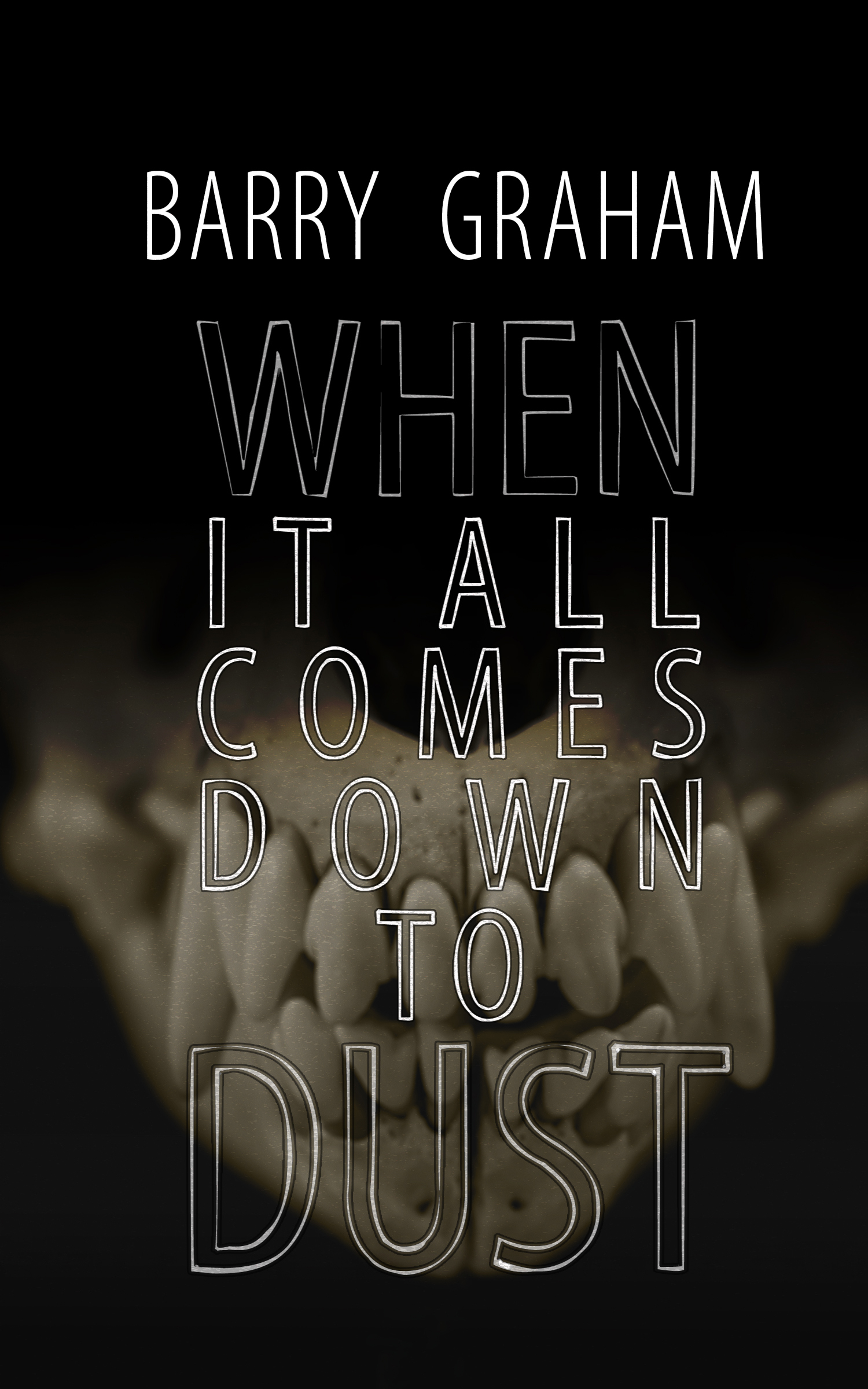 When it all Comes Down to Dust (Paperback)