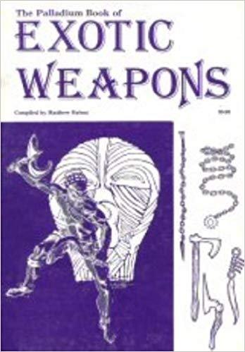 The Palladium Book of Exotic Weapons (Weapons, No 6)