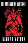 The Arcanum of Baphomet by Ramesh Nathan