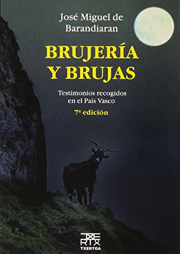Brujería y brujas. Testimonios recogidos en el País Vasco (Paperback)