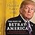 The Plot to Betray America: How Team Trump Embraced Our Enemies, Compromised Our Security, and How We Can Fix It