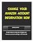 CHANGE YOUR AMAZON ACCOUNT ...