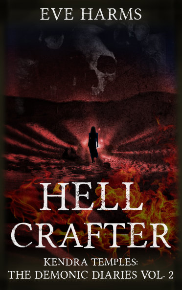 Hellcrafter (Kendra Temples: The Demonic Diaries #2)