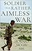 Soldiers in a Rather Aimless War