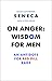 On Anger: Wisdom for Men: An Antidote for Red Pill Rage (Books for Bachelors)