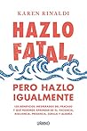 Hazlo fatal, pero...