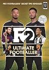 F2: Ultimate Footballer: Pro Footballers' Secret Tips Revealed