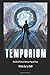 Temporium: Book One of The Event Alteration Program Trilogy