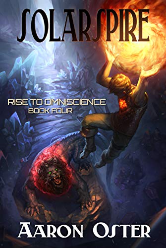 Solarspire (Rise to Omniscience, #4)